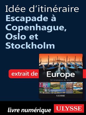cover image of Idée d'itinéraire- Escapade à Copenhague, Oslo et Stockholm